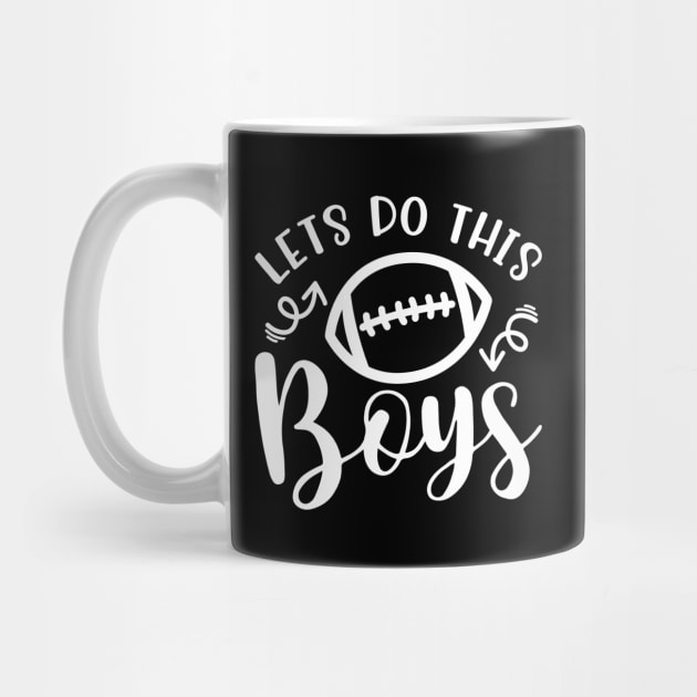 Let's Do This Boys Football Mom Dad by GlimmerDesigns